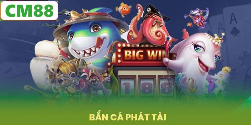 Tải game Bắn Cá Phát Tài miễn phí